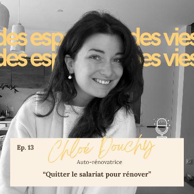 #13 - L'Histoire de Chloé - Quitter le salariat pour rénover #13 - L'Histoire de Chloé - Quitter le salariat pour rénover