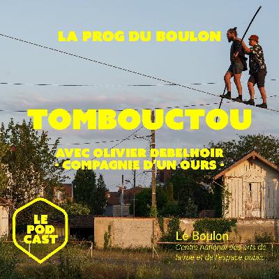 [ La prog du Boulon ] Tombouctou