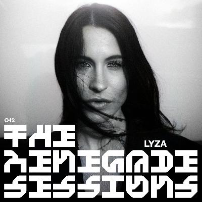 LYZA | THE RENEGADE SESSIONS 042