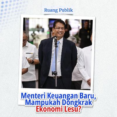 Menteri Keuangan Baru, Mampukah Dongkrak Ekonomi Lesu?
