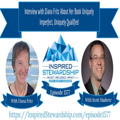 Episode 1577: Interview with Diana Fritz About Her Book Uniquely Imperfect, Uniquely Qualified