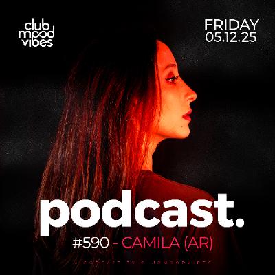 Club Mood Vibes Podcast #590 โ CAMILA (AR) ๐ฆ๐ท Club Mood Vibes Podcast #590 โ CAMILA (AR) ๐ฆ๐ท