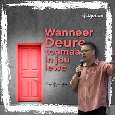 Wanneer die Deure in jou lewe toemaak - Past Rynier Nolan Wanneer die Deure in jou lewe toemaak - Past Rynier Nolan