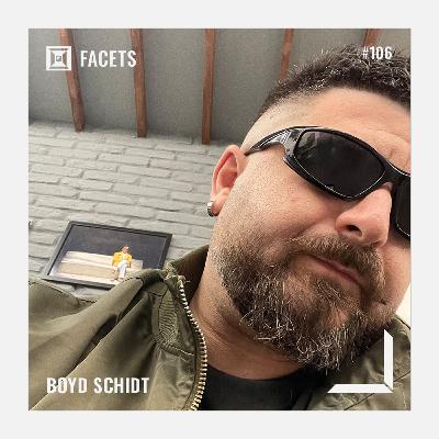 FACETS Podcast #106: Boyd Schidt