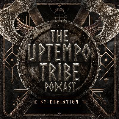 The Uptempo Tribe Podcast #44 - Deviation