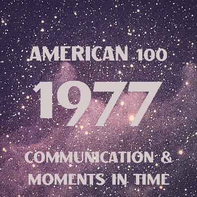 1977: Communication & Moments in Time