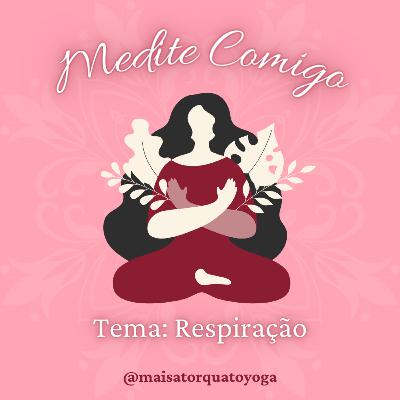 Medite Comigo #1 Respiração