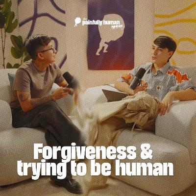 Forgiveness & trying to be human | JROA | Ep. 4