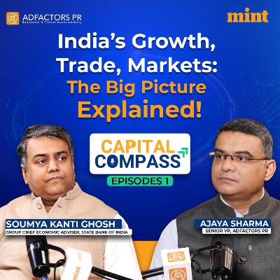 Capital Compass | India’s Economy Amid Global Uncertainty | SBI Chief Economist on GDP, Trade & Markets | Sponsored by Adfactors PR
