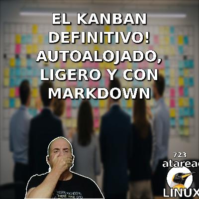ATA 723 El kanban definitivo! Autoalojado, Ligero y con Markdown