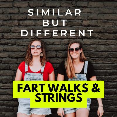 Fart Walks & Strings Fart Walks & Strings