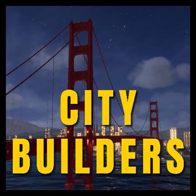 City Builders from SimCity to Skylines, Anno to Frostpunk (Ep.59)