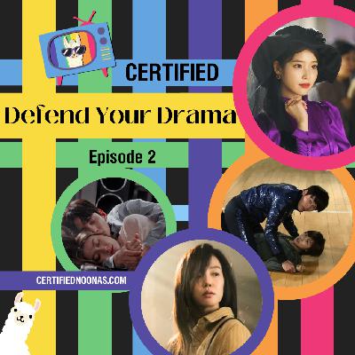Certified Defend Your Drama: Episode 2