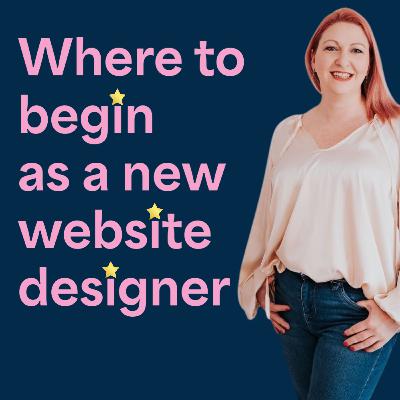 Where to begin as a brand new web designer