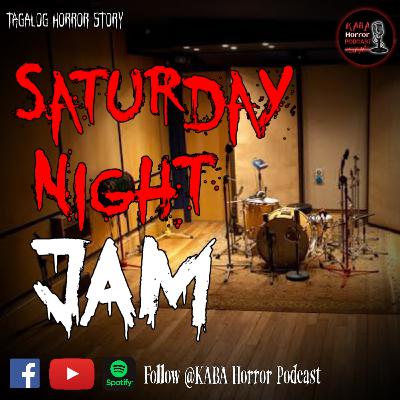 Saturday Night Jam | Tagalog Horror