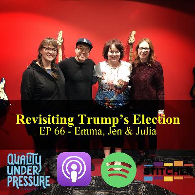 Revisiting Trump's Election - Emma, Jen, & Julia