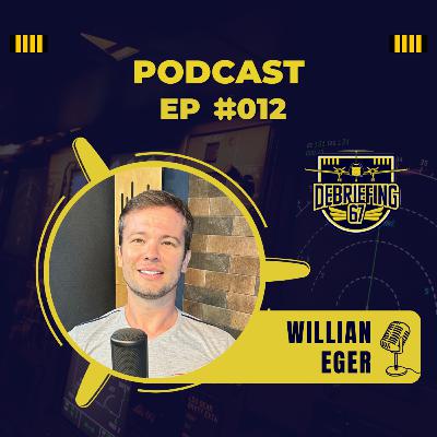 #012 - Willian Eger - Piloto Comercial e Examinador