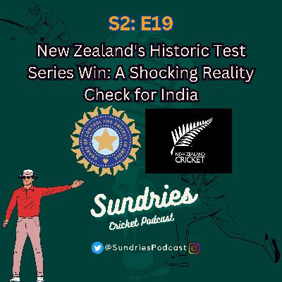 S2E19 : New Zealand's Historic Test Series Win: A Shocking Reality Check for India