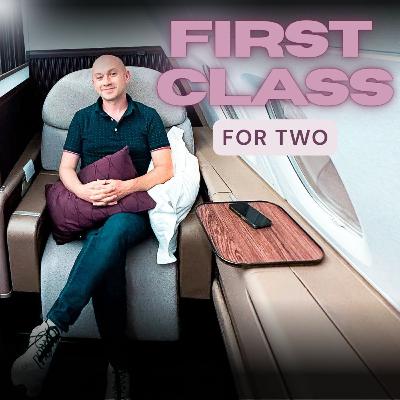 129. Booking Multiple First Class Seats | What You Need to Know