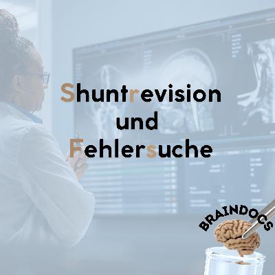 Shuntrevision und Fehlersuche Shuntrevision und Fehlersuche