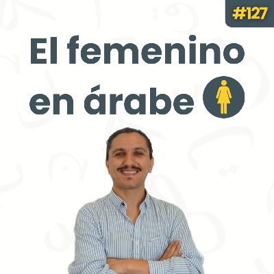 El Femenino en Árabe Estándar con la Ta Marbúta (ة) | Gramática Árabe Fácil