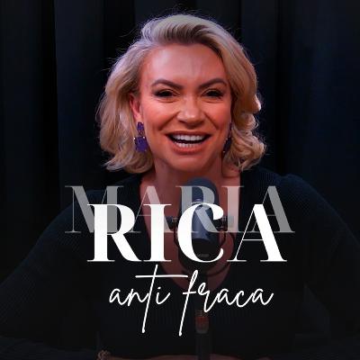 PREMISSAS IMPLACÁVEIS DO SUCESSO - MARIA RICA PODCAST #20