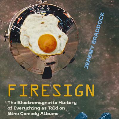 CREATIVES: 'The Firesign Theatre' with Jeremy Braddock CREATIVES: 'The Firesign Theatre' with Jeremy Braddock