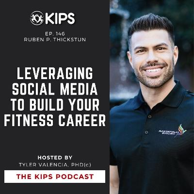 Ruben P. Thickstun | Leveraging Social Media to Build Your Fitness Career