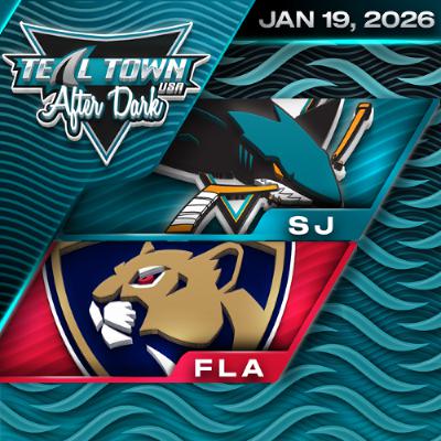 San Jose Sharks @ Florida Panthers - 1/19/2026 - Teal Town USA After Dark (Postgame)