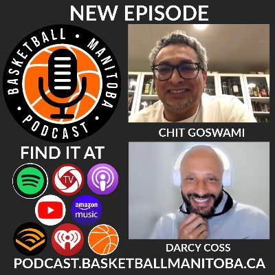 74 - Chiranjit (Chit) Goswami - Basketball Manitoba Podcast