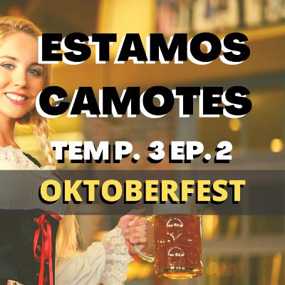 🍺🍻🔻¿QUÉ ES EL OKTOBERFEST? ESTAMOS CAMOTES TEMP. 3 EP. 2 CHEF MODE MEDIA- GASTRONOMIA🍺🍻🔻