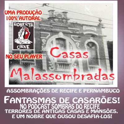 #29 ASSOMBRAÇÕES DO NORDESTE FANTÁSTICO: LUÍS DO REGO E SUA ASSOMBRAÇÃO E OUTRAS HISTÓRIAS DE CASAS ASSOMBRADAS