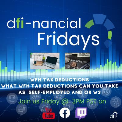 WFH - Tax Deductions for Self-Employed and W2 Employees - We tackle this hot topic given most people working from home now