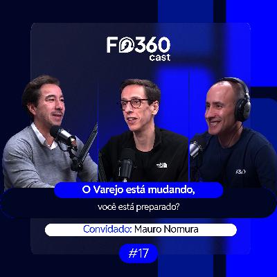 A nova era do varejo: o que esperar do setor e como se preparar para o futuro | Com Mauro Nomura