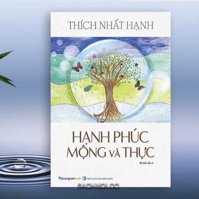 Review sách Hạnh phúc mộng và thực (Thầy Thích Nhất Hạnh) - Tập 23