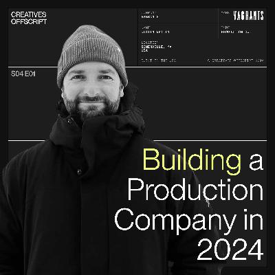 Building a Production Company in 2024 with Dustin Devlin, Vagrants