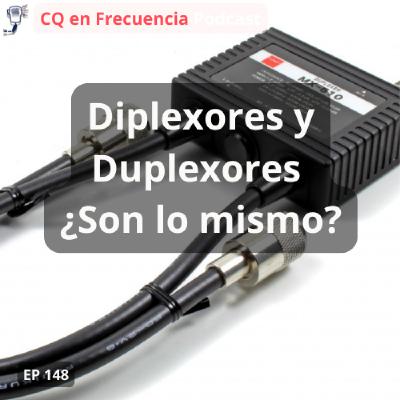 148 - Diplexores y Duplexores ¿Son lo mismo?
