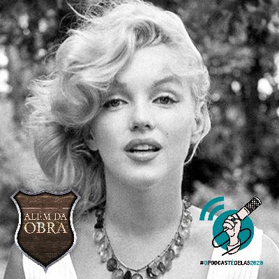 #4 - Marilyn Monroe - #OPodcastÉDelas2020