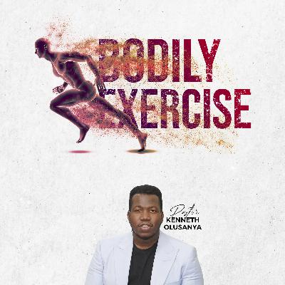 Exegesis: Bodily Exercise