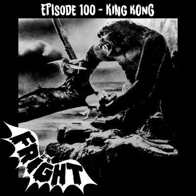 Episode 100: King Kong Episode 100: King Kong