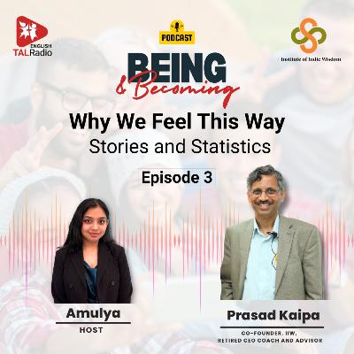 Why we feel this way: Stories and Statistics | Being and Becoming-03
