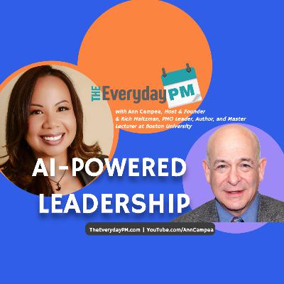 AI-Powered Project Leadership: Balancing Technology and Human Skills with Richard Maltzman