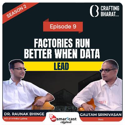Crafting Bharat: Season 2 | Ep 9 | Dr. Raunak Bhinge, MD of Infinite Uptime Crafting Bharat: Season 2 | Ep 9 | Dr. Raunak Bhinge, MD of Infinite Uptime