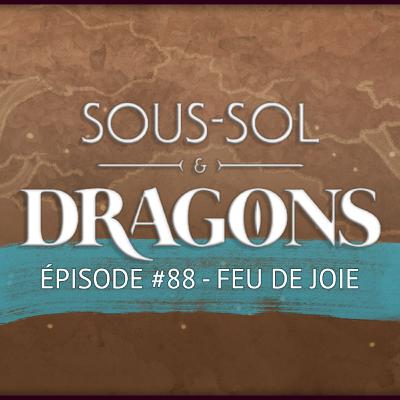 Donjons et dragons - EP 88 - Feu de joie
