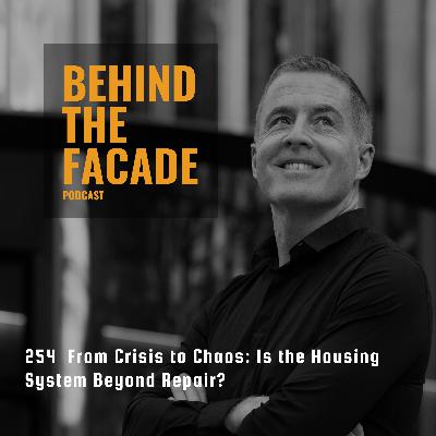 254  From Crisis to Chaos: Is the Housing System Beyond Repair?