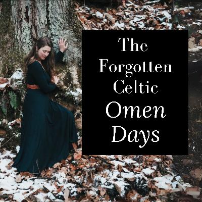 The Forgotten Celtic Omen Days