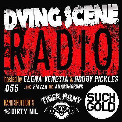 055 - Such Gold, The Dirty Nil, Djordje Stijepovic/Tiger Army | Dying Scene Radio