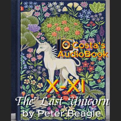 Costa's Audio Book ft "The Last Unicorn" X-XI 讀你聽2.2《最後的獨角獸》