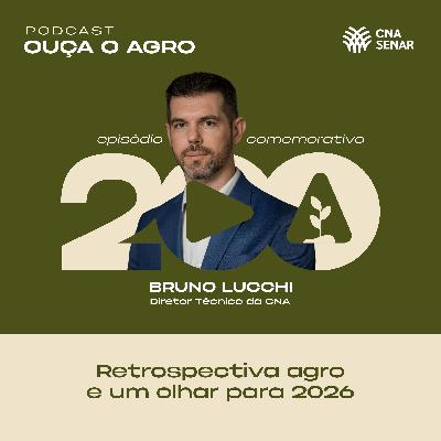 Ouça o Agro 200 - Retrospectiva agro e um olhar para 2026 Ouça o Agro 200 - Retrospectiva agro e um olhar para 2026