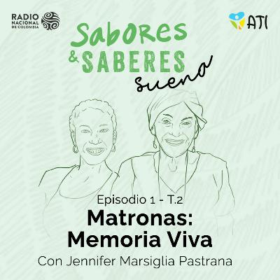 T2 EP1 - Jennifer Marsiglia Pastrana - Matronas: Memoria Viva